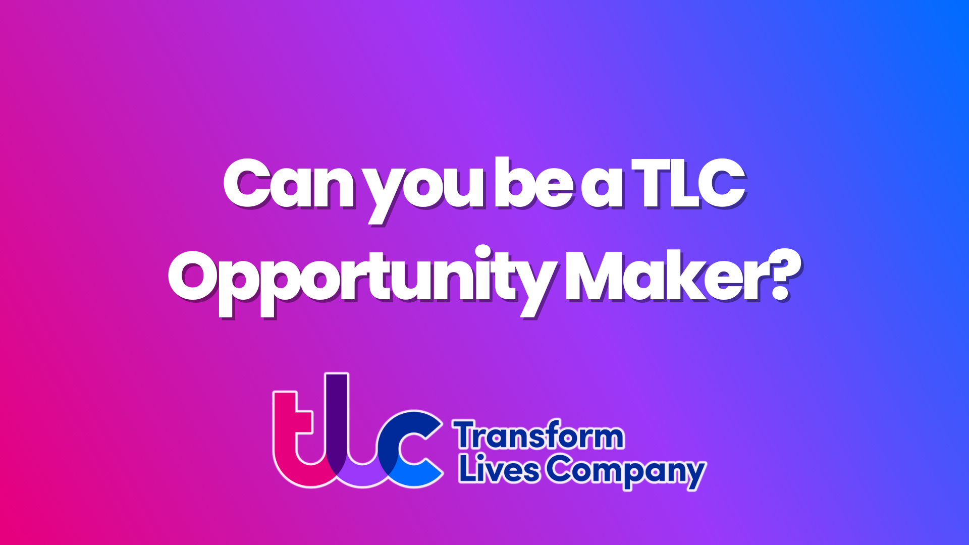 TLC Employability Day Event - Talent Pool, Can You Be An Opportunity Maker?